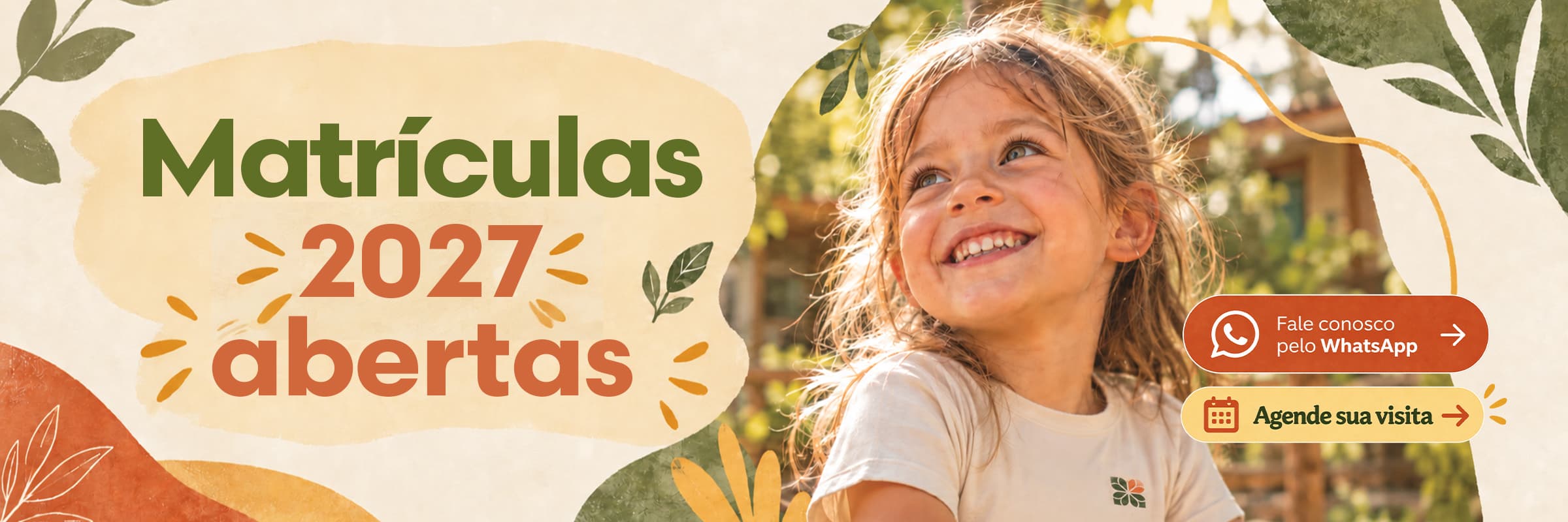 Matrículas 2027 abertas. Fale conosco pelo WhatsApp ou agende sua visita
